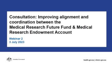 Consultation Improving alignment and coordination between the MRFF and the MREA webinar 2 – 3 July 2023